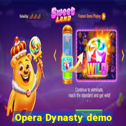 Opera Dynasty demo